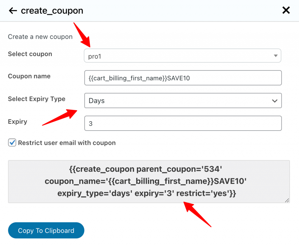 Now, select the coupon you created in WooCommerce, enter your personalized coupon code name, set expiry as well as the option to restrict user email with this coupon code.