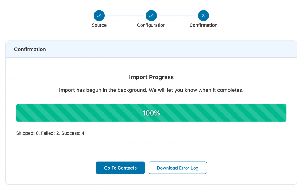Click on 'Go to Contacts' or 'Download Error Log' after the import is complete